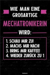 Wie man eine großartige Mechatronikerin wird
