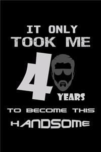 It only took me 40 years to become this handsome!