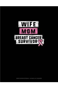 Wife Mom Breast Cancer Survivor