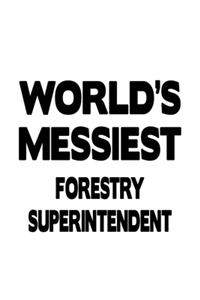 World's Messiest Forestry Superintendent