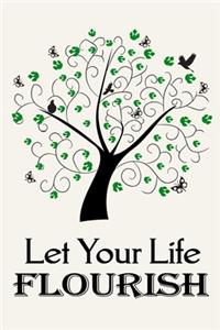Let Your Life Flourish