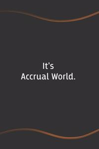 It's Accrual World