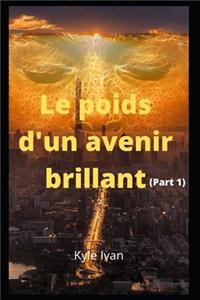 Le poids d'un avenir brillant