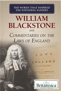 William Blackstone and Commentaries on the Laws of England