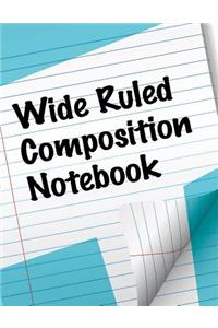 Wide Ruled Composition Notebook