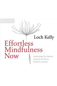 Effortless Mindfulness Now