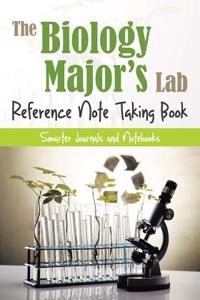 The Biology Major's Lab Reference Note Taking Book