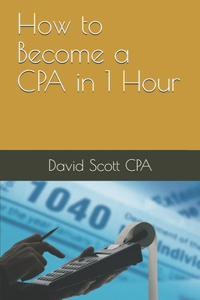 How to Become a CPA in 1 Hour