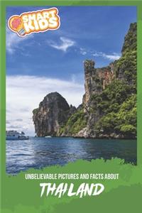 Unbelievable Pictures and Facts About Thailand