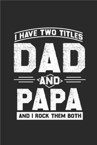 I Have Two Titles Dad And Papa