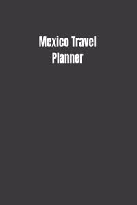 Mexico Travel Planner