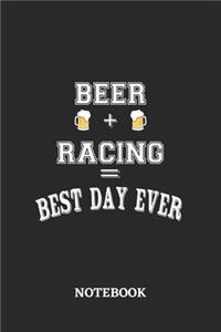 BEER + RACING = Best Day Ever Notebook