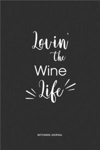 Lovin The Wine Life