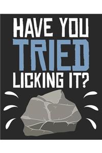 Have You Tried Licking It?