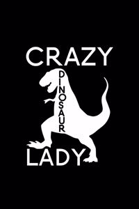 Crazy Dinosaur Lady