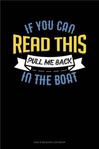 If You Can Read This Pull Me Back In The Boat