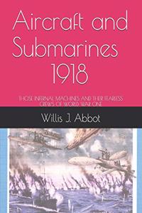 Aircraft and Submarines - 1918