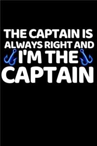 The Captain Is Always Right And I'm The Captain