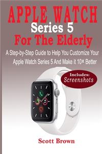 APPLE WATCH Series 5 For the Elderly