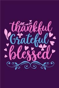 Thankful Grateful Blessed