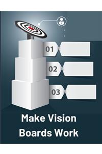 Make Vision Boards Work