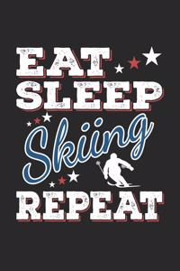 Eat Sleep Skiing Repeat