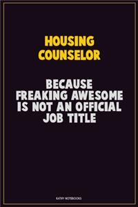 Housing Counselor, Because Freaking Awesome Is Not An Official Job Title