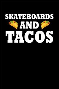 Skateboards And Tacos