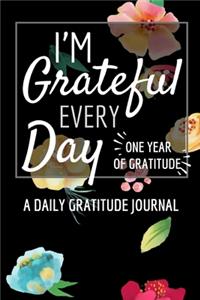 I'm Grateful Every Day - One Year of Gratitude