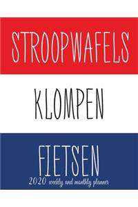 2020 Planner Stroopwafels Klompen Fietsen: 2020 Weekly And Monthly Agenda, Jan to Dec Organizer, Diary With Motivational Quotes