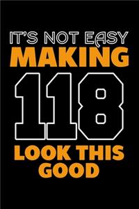 It's Not Easy Making 118 Look This Good