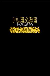 Please pass me to grandma