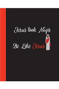 Jesus Took Naps, Be Like Jesus