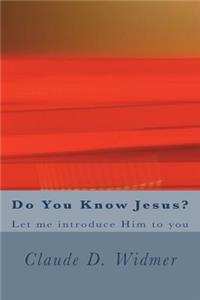 Do You Know Jesus?