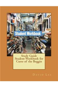 Study Guide Student Workbook for Curse of the Boggin