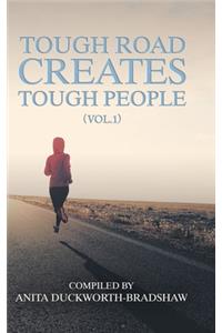 Tough Road Creates Tough People (Vol.1)