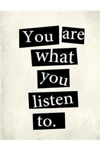 You Are What You Listen to