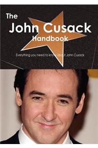 The John Cusack Handbook - Everything You Need to Know about John Cusack