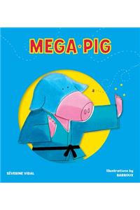 Mega Pig