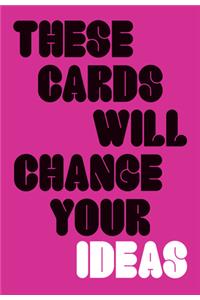 These Cards Will Change Your Ideas