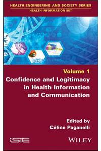 Confidence and Legitimacy in Health Information and Communication