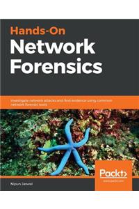 Hands-On Network Forensics