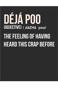 Deja Poo the Feeling of Having Heard This Crap Before