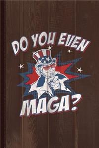 Do You Even Maga Journal Notebook