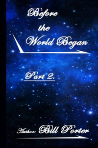 Before The World Began