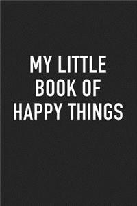 My Little Book of Happy Things