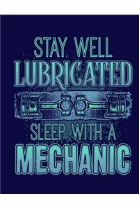 Stay Well Lubricated Sleep with a Mechanic