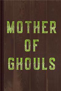 Mother of Ghouls Journal Notebook