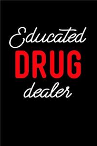Educated Drug Dealer