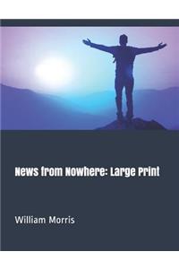 News from Nowhere: Large Print